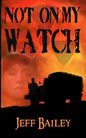 Not on My Watch - Paperback