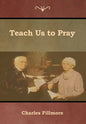 Teach Us to Pray - Hardcover