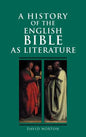 A History of the English Bible as Literature - Hardcover