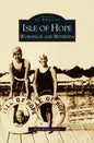 Isle of Hope: Wormsloe and Bethesda - Hardcover