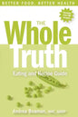 The Whole Truth Eating and Recipe Guide - Paperback