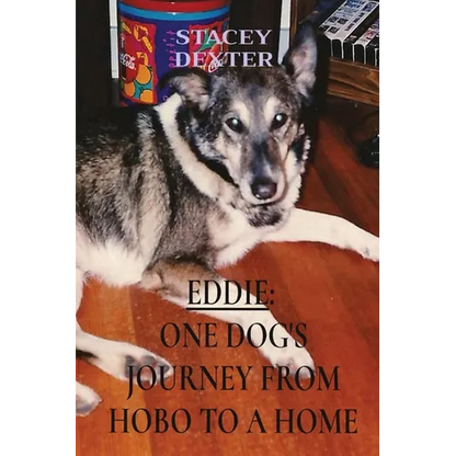 Eddie: One Dog's Journey from Hobo to a Home - Paperback