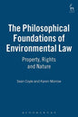 The Philosophical Foundations of Environmental Law: Property, Rights and Nature - Paperback