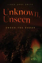 Unknown, Unseen -- Under the Radar - Paperback