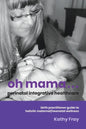 Oh Mama ... Perinatal Integrative Healthcare: Birth Practitioner Guide to Holistic Maternal/Neonatal Wellness - Paperback