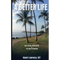 A Better Life: Goal Setting, Visualization & the Law of Attraction - Paperback