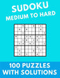 Sudoku Medium to Hard: 100 Puzzles With Solutions Large Print Puzzles Book For Adults And Kids With Answers - Paperback