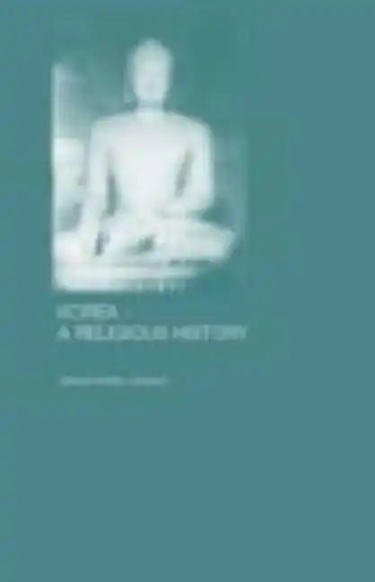 Korea - A Religious History - Paperback