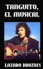 Tanguito, El Musical: La trágica vida de Tanguito, uno de los fundadores del rock nacional argentino. - Paperback