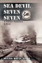 Sea Devil Seven Seven: A Vietnam Adventure - Paperback