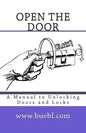 Open the door: A Manual to Unlocking Doors and Locks - Paperback