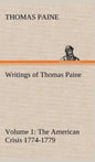 Writings of Thomas Paine - Volume 1 (1774-1779): the American Crisis - Hardcover