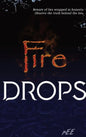 Fire Drops - Hardcover