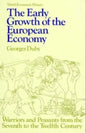 Early Growth of the European Economy: Warriors and Peasants from the Seventh to the Twelfth Century - Paperback