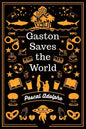 Gaston Saves the World - Paperback