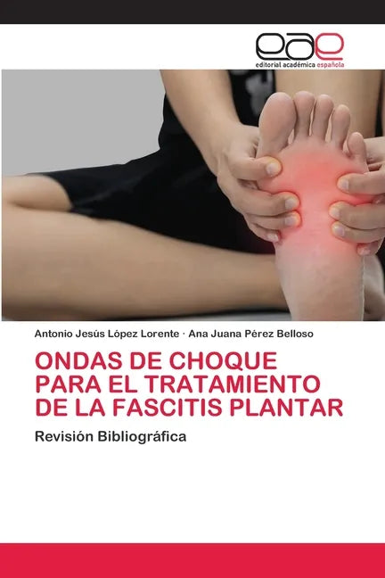 Ondas de Choque Para El Tratamiento de la Fascitis Plantar - Paperback