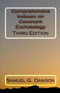 Comprehensive Indexes on Covenant Eschatology: Third Edition - Paperback