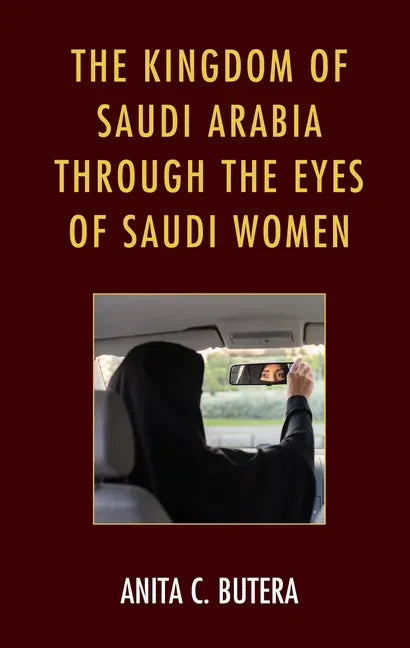 The Kingdom of Saudi Arabia through the Eyes of Saudi Women - Hardcover