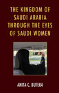 The Kingdom of Saudi Arabia through the Eyes of Saudi Women - Hardcover