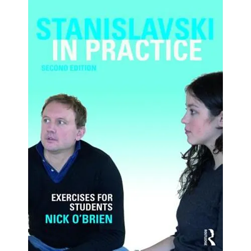 Stanislavski in Practice: Exercises for Students - Paperback