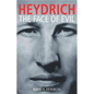 Heydrich: The Face of Evil - Paperback