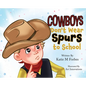 Cowboys Don't Wear Spurs to School - Hardcover
