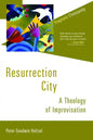Resurrection City: A Theology of Improvisation - Paperback