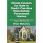 Cheap Houses for Sale in South Carolina Real Estate Foreclosed Homes: How to Invest in Real Estate Wholesaling Houses & REO Properties - Paperback