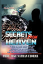 Secrets from Heaven: A Book of Divine Knowledge and Deep Mystery Based on the Messages the Author Received from the Lord and His Holy Angel - Paperback