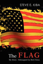 The Flag: My Story: Kidnapped by Red China - Paperback
