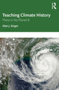 Teaching Climate History: There Is No Planet B - Paperback