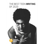 The Best Teen Writing of 2020 - Paperback