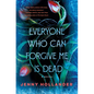 Everyone Who Can Forgive Me Is Dead - Library Binding