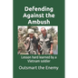 Defending Against the Ambush: Lesson hard learned by a Vietnam soldier - Paperback