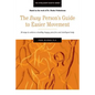 The Busy Person's Guide to Easier Movement: 50 wasy to achieve a healthy, happy, pain-free and intelligent body - Paperback