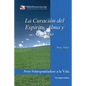 La Curación del Espíritu, Alma Y Cuerpo - Paperback