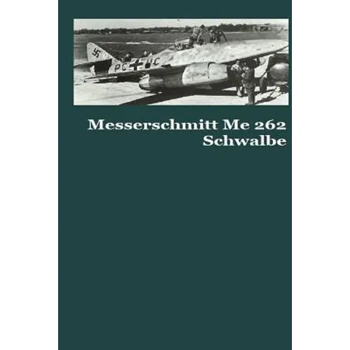 Messerschmitt Me 262 Schwalbe - Paperback