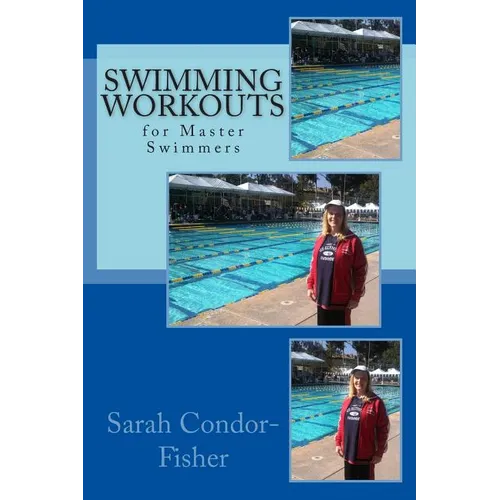 Swimming Workouts: for Master Swimmers - Paperback