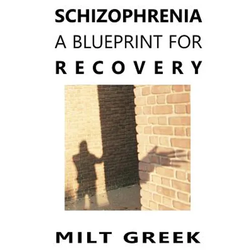 Schizophrenia: A Blueprint for Recovery - Paperback
