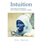Intuition: Evaluating the construct and its impact on creative thinking - Hardcover