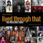 Lived Through That: '90s Musicians Today - Hardcover