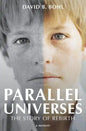 Parallel Universes: The Story of Rebirth - Paperback