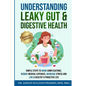 Understanding Leaky Gut & Digestive Health - Paperback