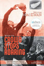 When the Crowd Stops Roaring: The inspirational memoir of an extraordinary All Black - Paperback