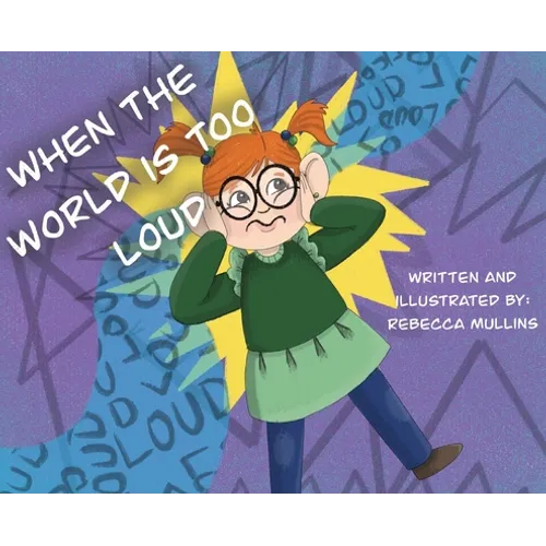 When The World Is Too Loud - Hardcover