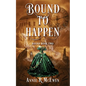 Bound to Happen - Paperback