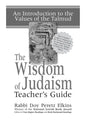 The Wisdom of Judaism Teacher's Guide: An Introduction to the Values of the Talmud - Paperback