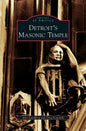Detroit's Masonic Temple - Hardcover