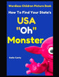Children's Picture Book How To Find Your State USA "Oh" Monster - Paperback