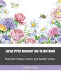 Large Print Summer Dot-To-Dot Book: Beautiful Flowers Insects and Garden Scenes - Paperback